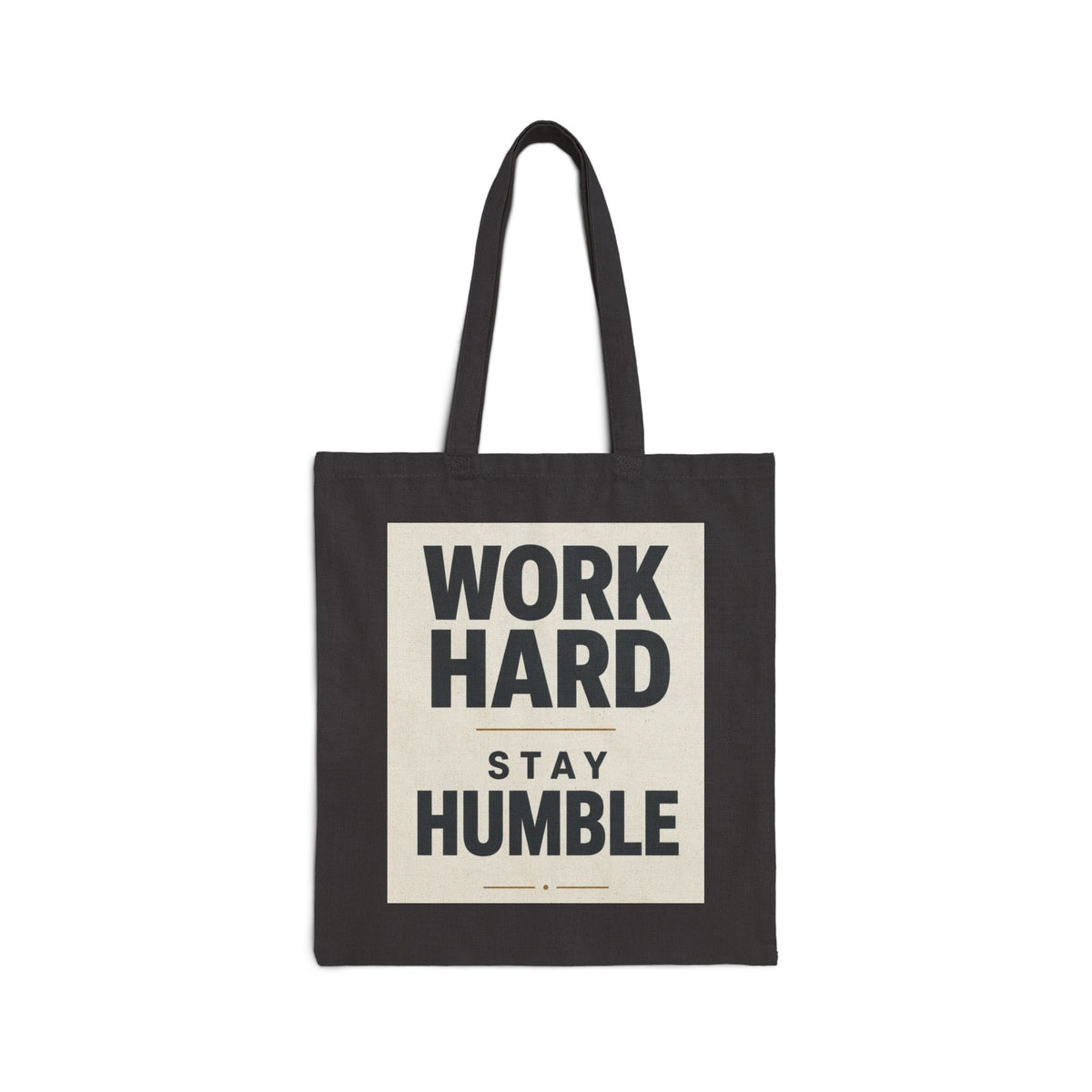 Work Hard Stay Humble Cotton Canvas Tote Bag