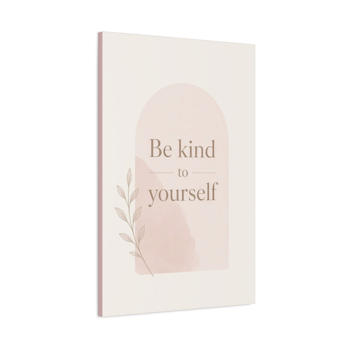 Be Kind to Yourself Inspirational Canvas Wall Art