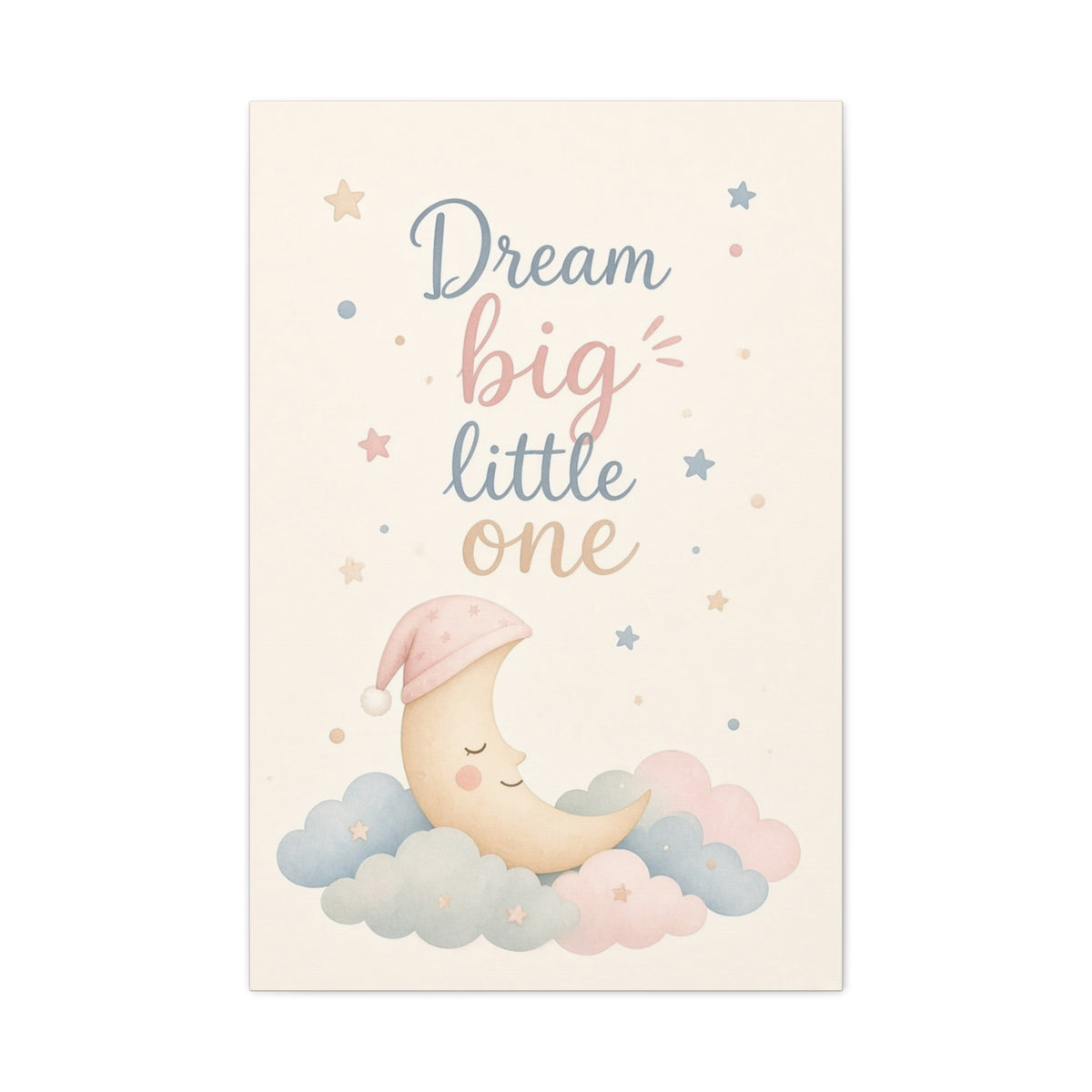 Dream Big Little One Nursery Canvas