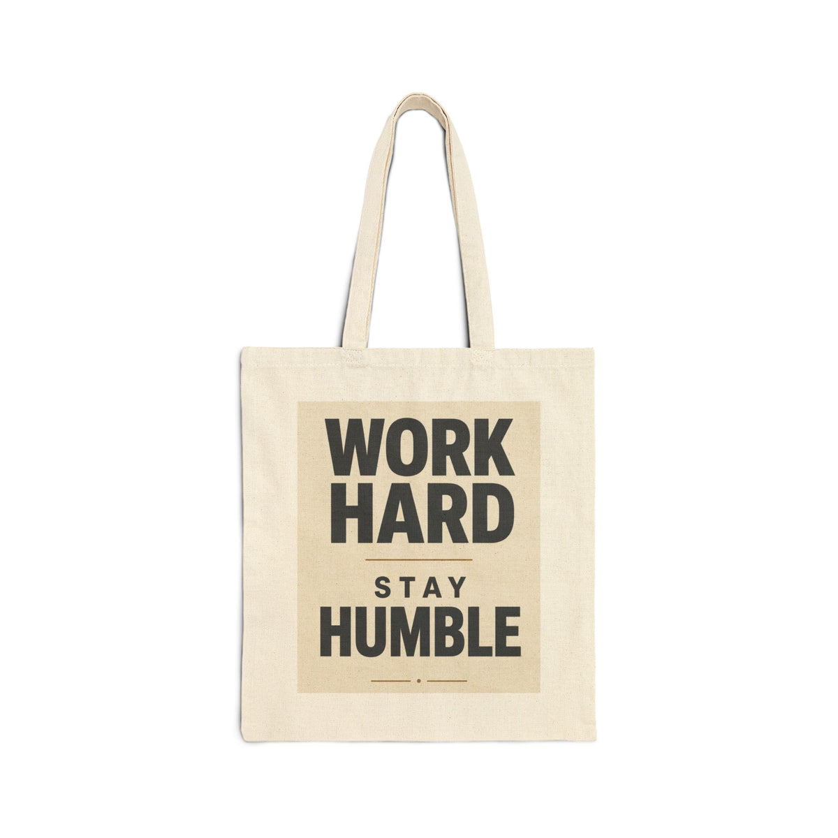 Work Hard Stay Humble cotton canvas tote bag