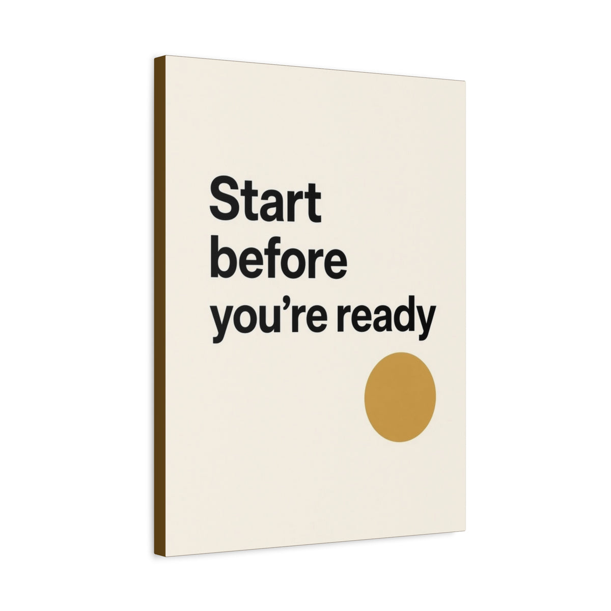 Start Before You’re Ready Motivational Canvas Wall Art