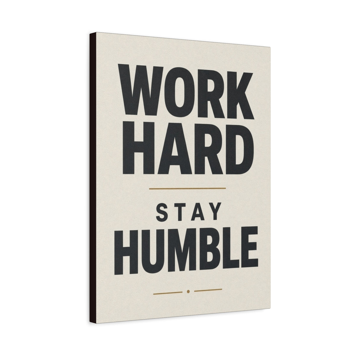 Work Hard Stay Humble Motivational Canvas