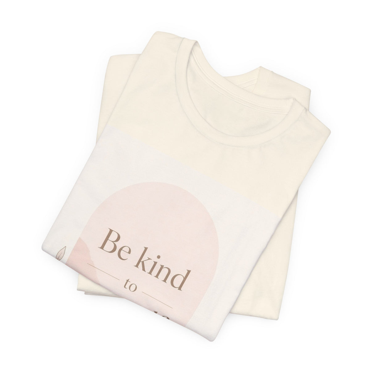 Be Kind to Yourself Inspirational T-Shirt