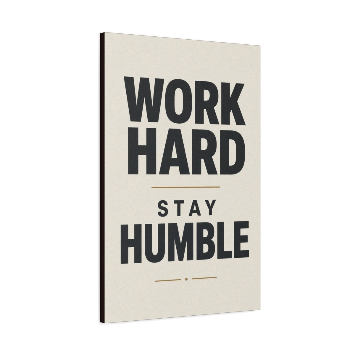 Work Hard Stay Humble Motivational Canvas