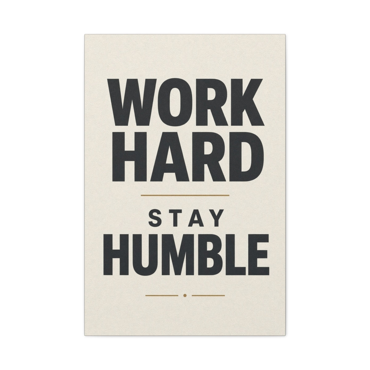 Work Hard Stay Humble Motivational Canvas