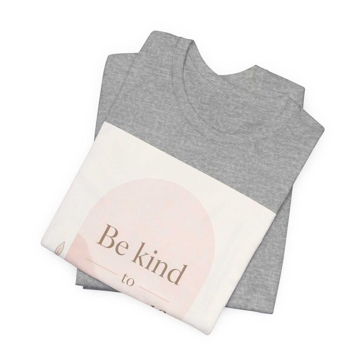 Be Kind to Yourself Inspirational T-Shirt