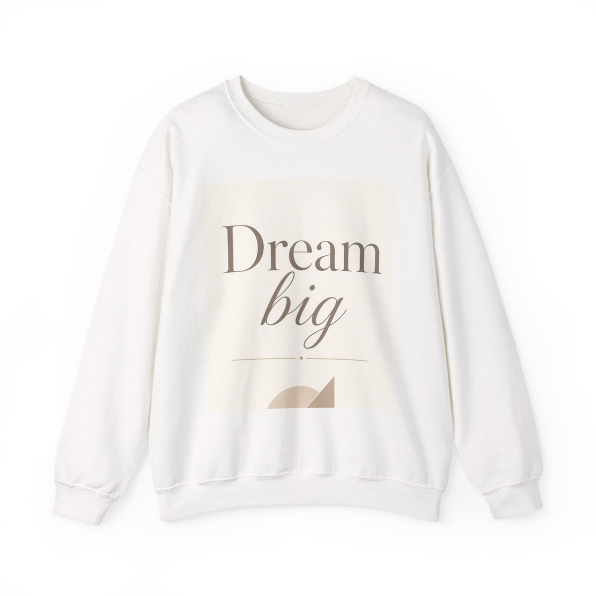 Dream Big inspirational crewneck sweatshirt