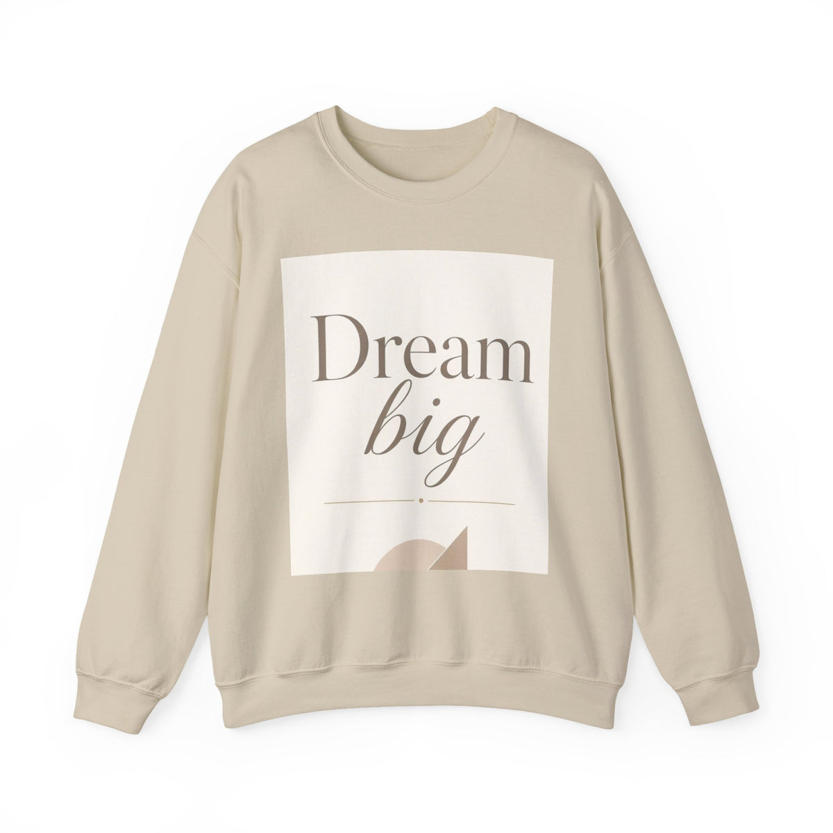 Dream Big Inspirational Crewneck Sweatshirt