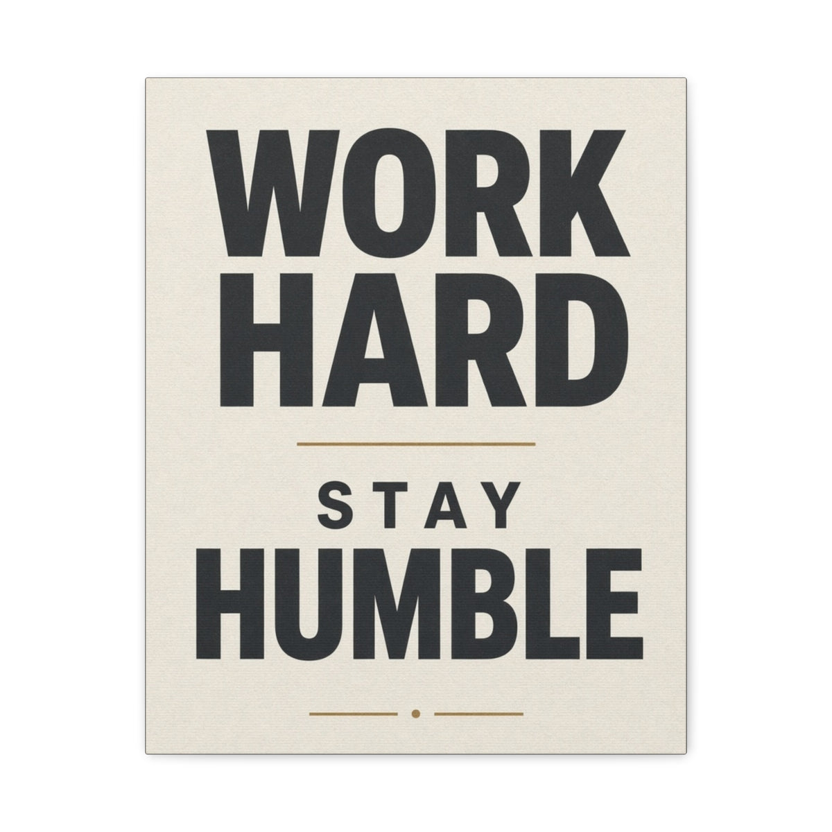 Work Hard Stay Humble motivational canvas wall art