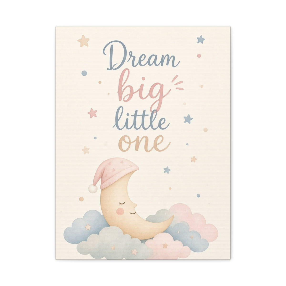 Dream Big Little One Nursery Canvas