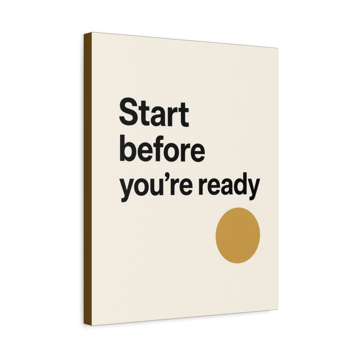 Start Before You’re Ready Motivational Canvas Wall Art